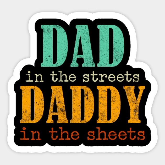 Dad In The Streets Daddy In The Sheets Sticker by unaffectedmoor